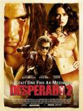 voir la fiche complète du film : Desperado 2, il etait une fois au Mexique