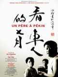 voir la fiche complète du film : Un Père à Pékin