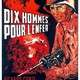 photo du film Dix Hommes Pour L'enfer