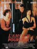 voir la fiche complète du film : L amour Poursuite
