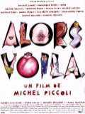 voir la fiche complète du film : Alors, Voilà