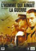 voir la fiche complète du film : L homme qui aimait la guerre