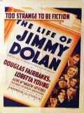 voir la fiche complète du film : The Life Of Jimmy Dolan