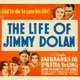 photo du film The Life Of Jimmy Dolan