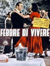 voir la fiche complète du film : La Fièvre de vivre