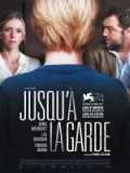 voir la fiche complète du film : Jusqu à la garde