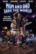 voir la fiche complète du film : Mom And Dad Save The World