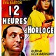 photo du film Douze Heures D'horloge