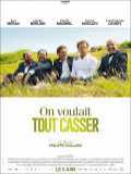voir la fiche complète du film : On voulait tout casser