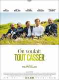 voir la fiche complète du film : On voulait tout casser