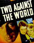 voir la fiche complète du film : Two Against The World