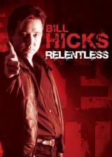 Bill Hicks : Relentless