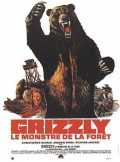 Grizzly, Le Monstre De La Forêt