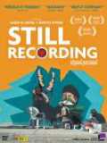 voir la fiche complète du film : Still Recording