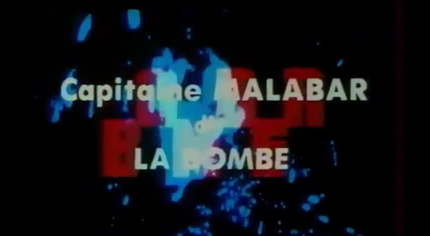 Extrait vidéo du film  Capitaine Malabar Dit  la Bombe 