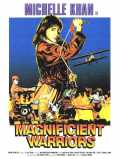 voir la fiche complète du film : Magnificent Warriors