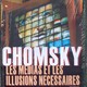 photo du film Chomsky - Les Médias Et Les Illusions Nécessaires