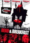 voir la fiche complète du film : Dead & Breakfast
