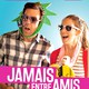 photo du film Jamais entre amis