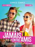 voir la fiche complète du film : Jamais entre amis