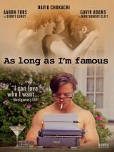 voir la fiche complète du film : As Long As I m Famous