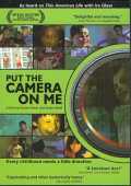 voir la fiche complète du film : Put the Camera on Me