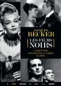 Jacques Becker - Les films noirs