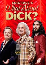 voir la fiche complète du film : Eric ldle s What About Dick?