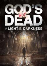 God s Not Dead : A Light in Darkness