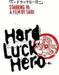 voir la fiche complète du film : Hard Luck Hero