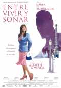 voir la fiche complète du film : Entre vivir y soñar