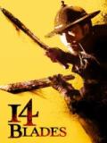 voir la fiche complète du film : 14 Blades