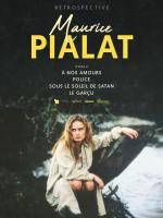 voir la fiche complète du film : Rétrospective Maurice Pialat - Cycle 2