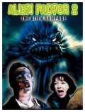 voir la fiche complète du film : Alien Factor 2 : The Alien Rampage