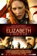 voir la fiche complète du film : Elizabeth : l âge d or