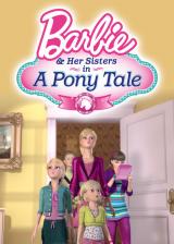 Barbie & Her Sisters In A Pony Tale