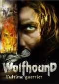 Wolfhound, l ultime guerrier