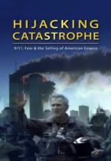 voir la fiche complète du film : Hijacking Catastrophe : 9/11, Fear & the Selling of American Empire