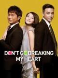 voir la fiche complète du film : Don t Go Breaking My Heart