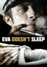 voir la fiche complète du film : Eva Doesn t Sleep