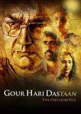 Gour Hari Dastaan : The Freedom File