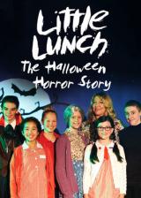 Little Lunch : The Halloween Horror Story