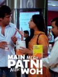 voir la fiche complète du film : Main, Meri Patni Aur Woh