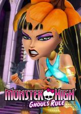 Monster High : Ghouls Rule
