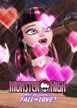 Monster High : Why Do Ghouls Fall in Love?