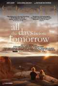 voir la fiche complète du film : All the Days Before Tomorrow