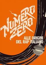 Numero Zero : The Roots Of Italian Rap