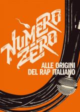 Numero Zero : The Roots of Italian Rap