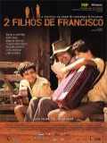 voir la fiche complète du film : 2 Filhos de Francisco - A História de Zezé di Camargo & Luciano