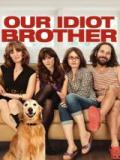 voir la fiche complète du film : Our Idiot Brother